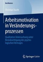 Arbeitsmotivation in Veranderungsprozessen: Qualitative Untersuchung Unter Berucksichtigung Des Psychologischen Vertrages 3658046171 Book Cover