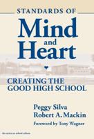 Standards of Mind and Heart: Creating the Good High School (School Reform): Creating the Good High School (School Reform) 0807742120 Book Cover