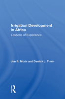 Irrigation Development in Africa: Lessons of Experience 0367013320 Book Cover