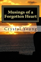 Musings of a Forgotten Heart: Depression Poetry 1984394975 Book Cover