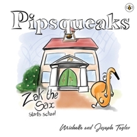 Pipsqueaks Collection -- Zak the Sax 1839342404 Book Cover
