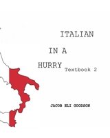 ITALIAN IN A HURRY: TEXTBOOK 2 B0CTL2R662 Book Cover
