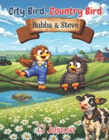 City Bird & Country Bird: Bubba & Steve B0GJDQ35S4 Book Cover