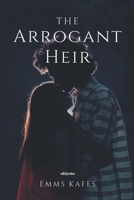 The Arrogant Heir 9367954549 Book Cover