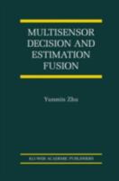 Multisensor Decision and Estimation Fusion 146135367X Book Cover