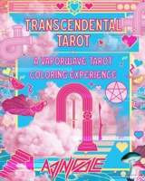 Transcendental Tarot: A Vaporwave Tarot Coloring Experience. B0B9LZXFDF Book Cover