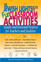 The Jewish Lights Book Of Fun Classroom Activities: Simple And Seasonal Projects For Teachers And Students 158023206X Book Cover