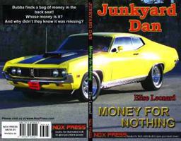Money for Nothing - Book 6 of the Junkyard Dan series 0981569455 Book Cover