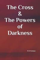 The Cross & The Powers of Darkness B0FMQ4NGKB Book Cover