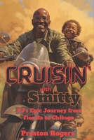 Cruisin’ with Smitty: PJ’s Epic Journey from Florida to Chicago B0C9KCHZKZ Book Cover