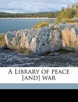 A Library of Peace & War 1347549072 Book Cover