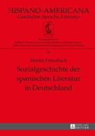 Sozialgeschichte Der Spanischen Literatur in Deutschland 3631672462 Book Cover