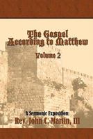 The Gospel According to Matthew Volume 2 1452062250 Book Cover