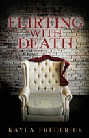 Flirting with Death 1950530256 Book Cover