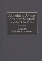 An Index to African-American Spirituals for the Solo Voice (Music Reference Collection) 0313305773 Book Cover