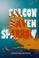 Falcon, Raven, Sparrow 1365553566 Book Cover