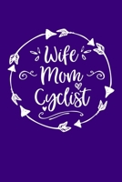 Wife Mom Cyclist: Mom Journal, Diary, Notebook or Gift for Mother 1692550853 Book Cover