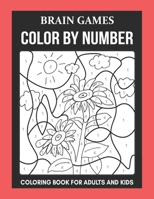 Brain Games: Color By Number Coloring Book For Adults and Kids (Premium Coloring Book For Beginners) B08XN9G7Y5 Book Cover