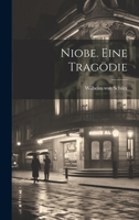 Niobe. Eine Trag�die 102263562X Book Cover