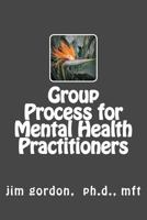 Understanding Group Process: For Mental Health Practitioners 1456449109 Book Cover
