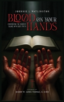 Blood on Your Hands: Confronting the Church's Silence with God's Truth B0FR692KQG Book Cover