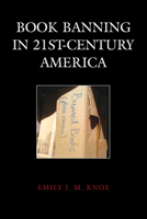 Book Banning in 21st-Century America 1538171120 Book Cover