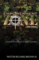 The Empowerment Zone Manual: A Guide To Fighting A Good Warfare 1461067553 Book Cover