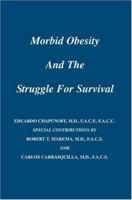 Morbid Obesity and the Struggle for Survival 0595418627 Book Cover