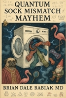 Quantum Sock Mismatch Mayhem B0FQWBQWVB Book Cover