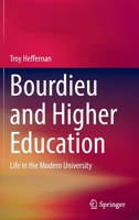 Bourdieu and Higher Education: Life in the Modern University 9811682208 Book Cover