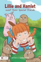 Lillie and Hamlet Meet Their Special Friends 1682934608 Book Cover