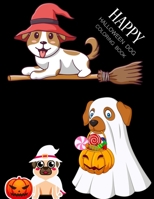 Happy Halloween Dog Coloring Book: Halloween Dog Coloring Book For Kids B0BGNKGV7M Book Cover