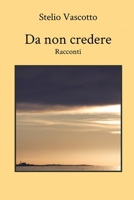 Da non credere (Italian Edition) B0CPVJ2639 Book Cover