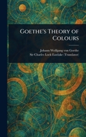 Goethe's Theory of Colours 1023210703 Book Cover
