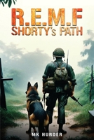 R.E.M.F: SHORTY's PATH 1965683053 Book Cover