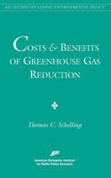Costs and Benefits of Greenhouse Gas Reduction (AEI Studies on Global Environmental Policy) 0844771147 Book Cover