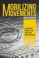 Mobilizing Movements: Leadership Insights for Discipling Whole Nations 1645082296 Book Cover