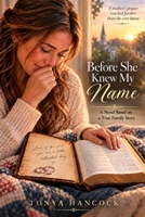 Before She Knew My Name: A True Christian Family Story B0HKMGJ5H1 Book Cover