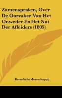 Zamenspraken, Over de Oorzaken Van Het Onweder En Het Nut Der Afleiders (1805) 1160274185 Book Cover