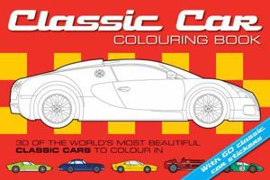The Classic Car Colouring Book 1907604383 Book Cover