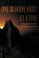 One Bloody Shirt at a Time 1470192845 Book Cover