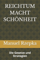 Reichtum Macht Schönheit 3754343335 Book Cover