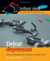 Defeat Depression (52 Brilliant Ideas): Tips and Techniques for Beating the Blues 0399533737 Book Cover