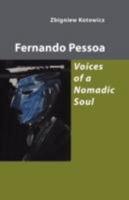 Fernando Pessoa: Voices of a Nomadic Soul 1905700318 Book Cover