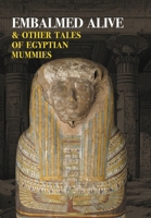 Embalmed Alive and Other Tales of Egyptian Mummies (Nezu Press Classics) 191711317X Book Cover