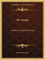 The Mendal: A Mode of Oriental Divination 0766148483 Book Cover