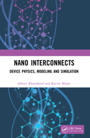 Nano Interconnects: Device Physics, Modeling and Simulation 0367611155 Book Cover