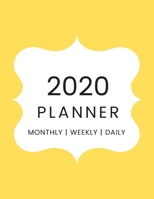 MY BIG FAT 2020 DAILY PLANNER: With Daily, Weekly, and Monthly Calendar Views For All Your School and Work Meetings, Events, and Appointments 1678846368 Book Cover