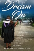 Dream On: Connecting the heart of dreamers and visionaries 1603835555 Book Cover