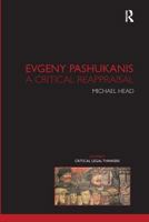 Evgeny Pashukanis: A Critical Reappraisal 1904385753 Book Cover